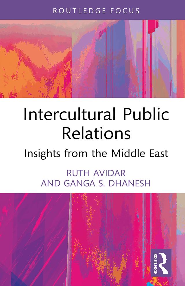 Intercultural Public Relations by Ganga S. Dhanesh, Ruth Avidar