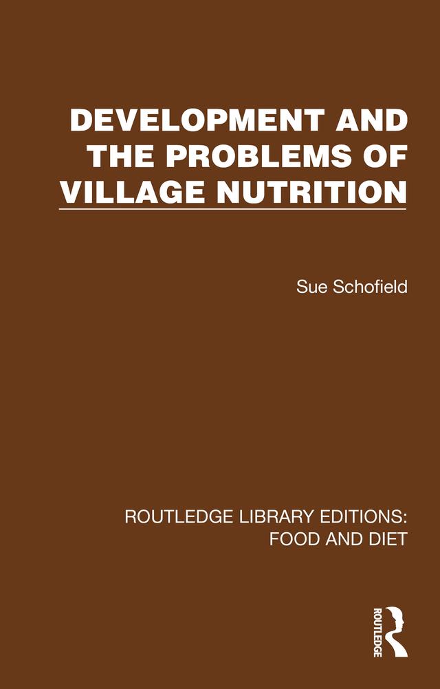 Development and the Problems of Village Nutrition by Sue Schofield