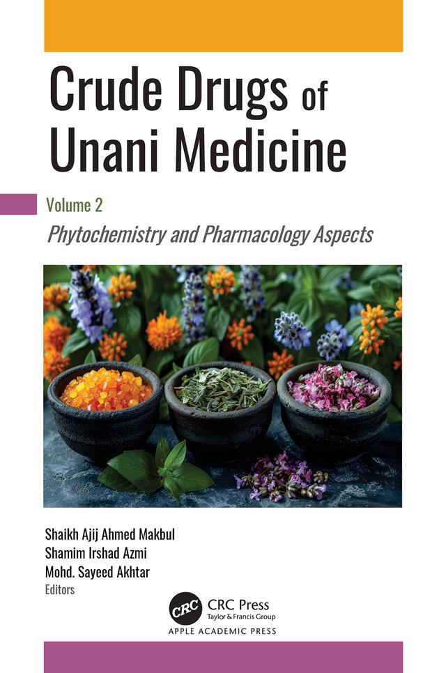 Crude Drugs of Unani Medicine by Mohd. Sayeed Akhtar, Shaikh Ajij Ahmad Makbul, Shamim Irshad Azmi