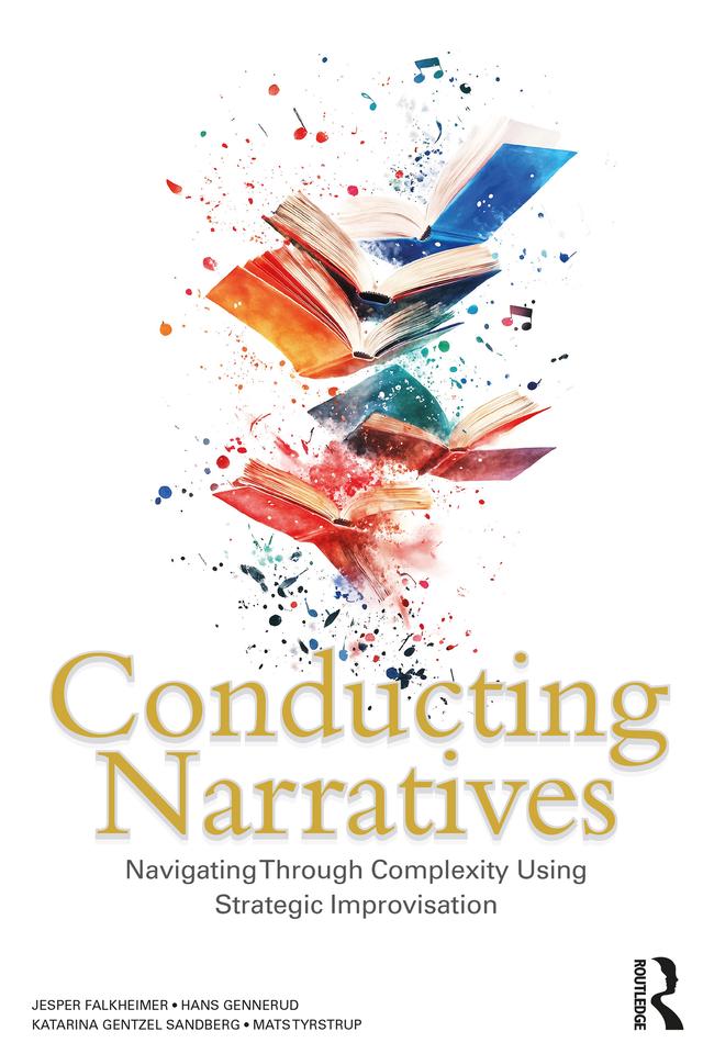 Conducting Narratives by Hans Gennerud, Jesper Falkheimer, Katarina Gentzel Sandberg, Mats Tyrstrup