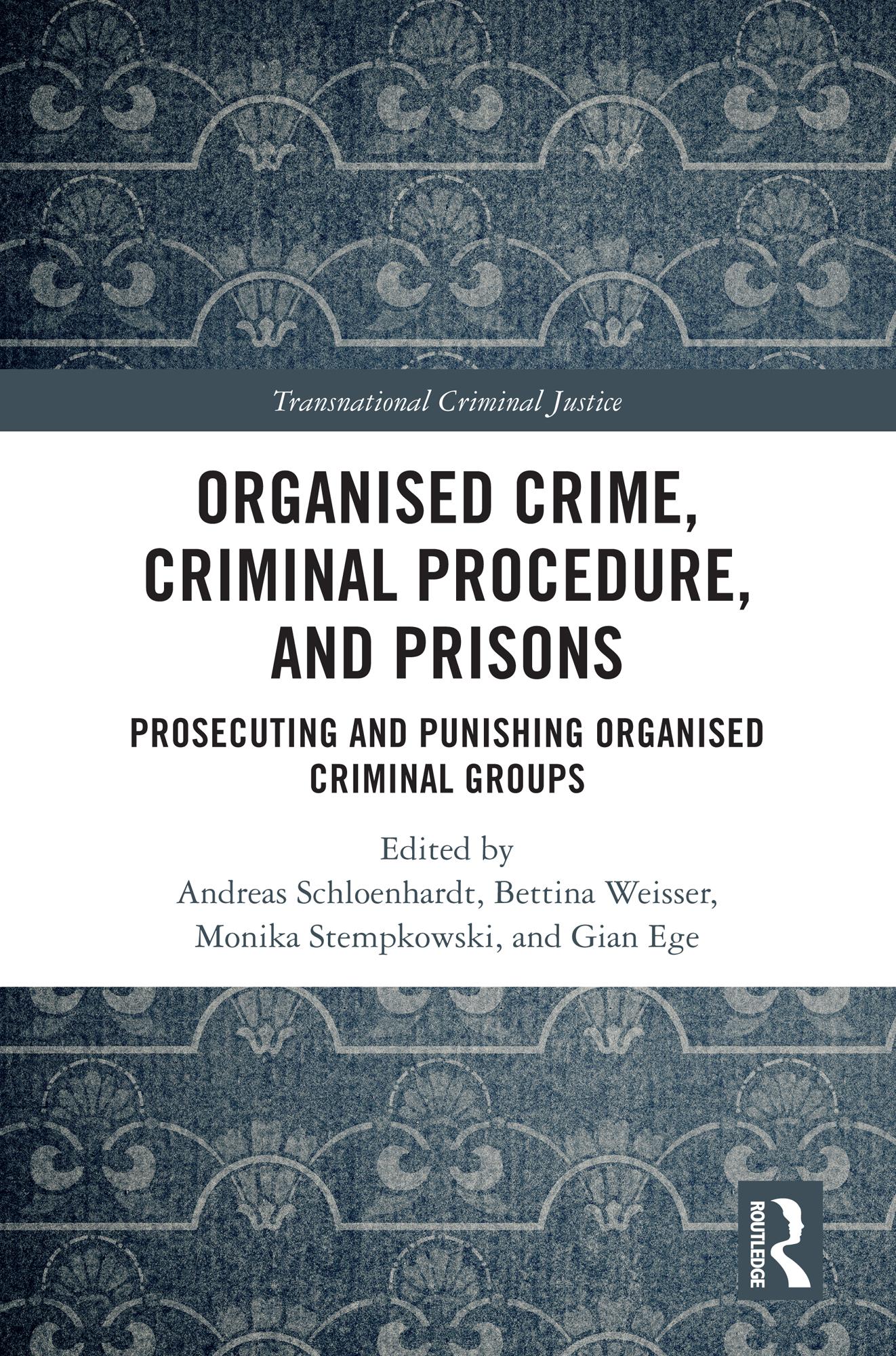 Organised Crime, Criminal Procedure, and Prisons