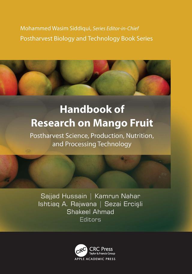 Handbook of Research on Mango Fruit by Ishtiaq A. Rajwana, Kamrun Nahar, Sajjad Hussain, Sezai Ercisli, Shakeel Ahmad