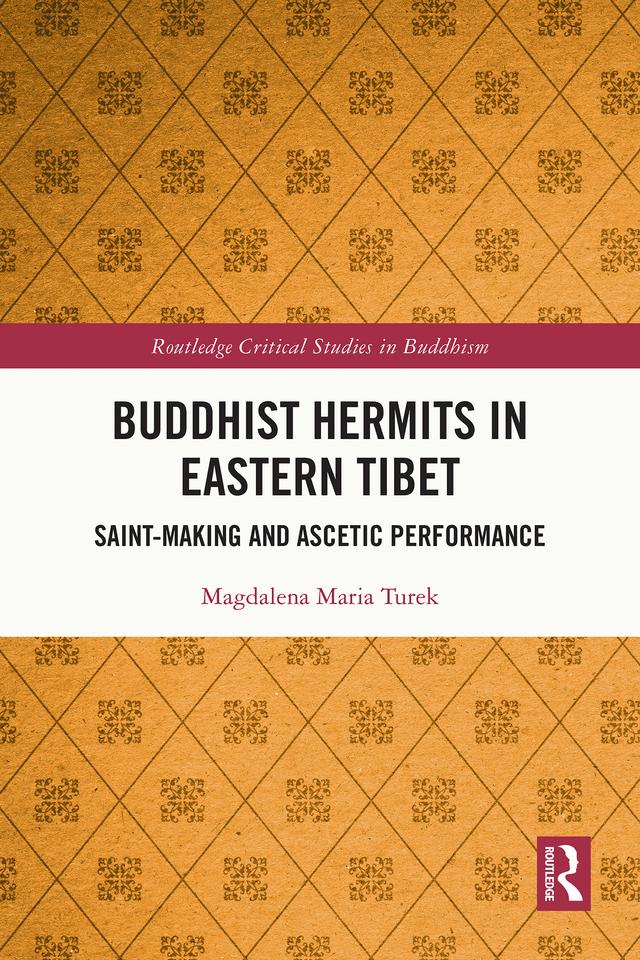 Buddhist Hermits in Eastern Tibet by Magdalena Maria Turek