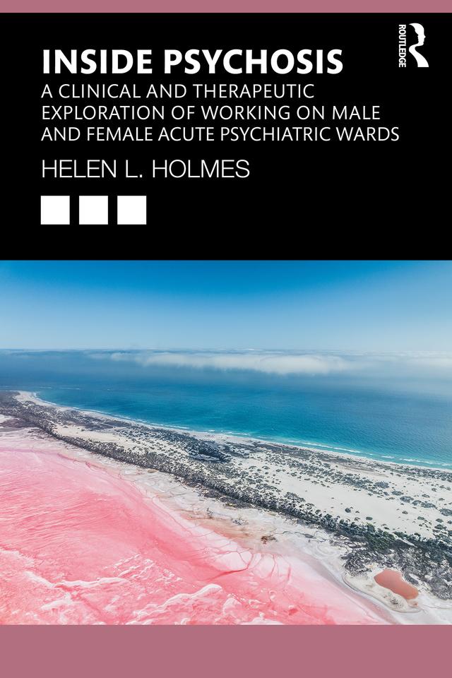 Inside Psychosis by Helen L Holmes