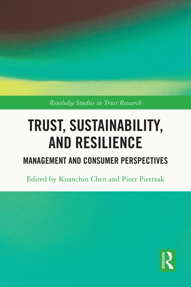 Trust, Sustainability, and Resilience by Kuanchin Chen, Piotr Pietrzak