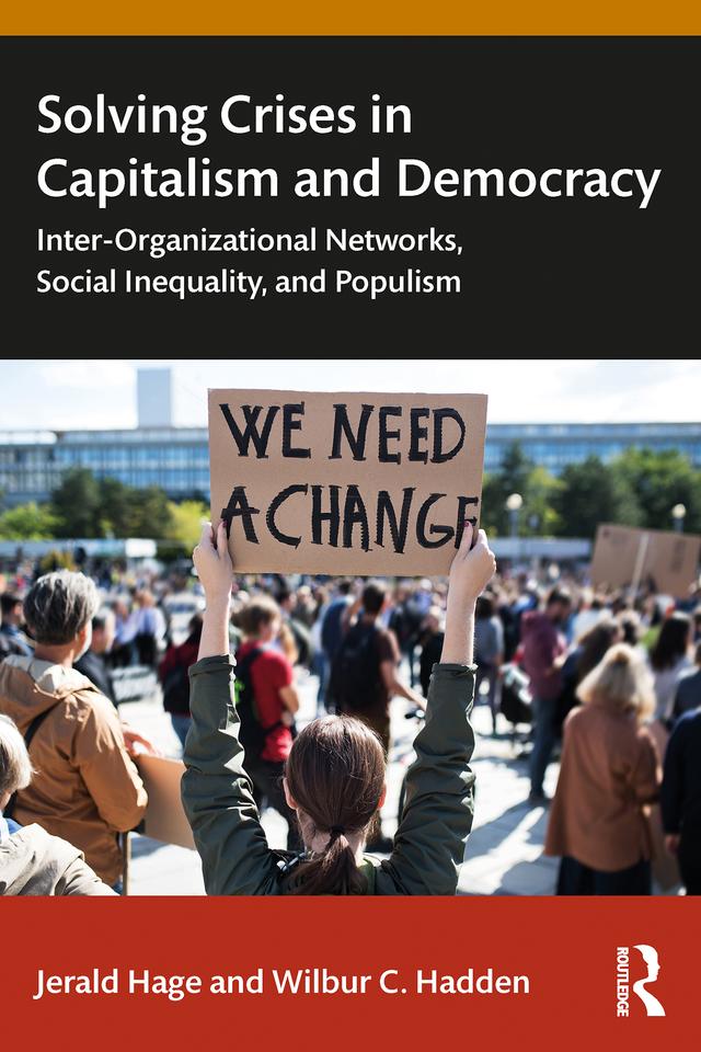 Solving Crises in Capitalism and Democracy by Jerald Hage, Wilbur C. Hadden