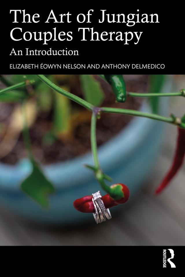 The Art of Jungian Couples Therapy by Anthony Delmedico, Elizabeth Éowyn Nelson