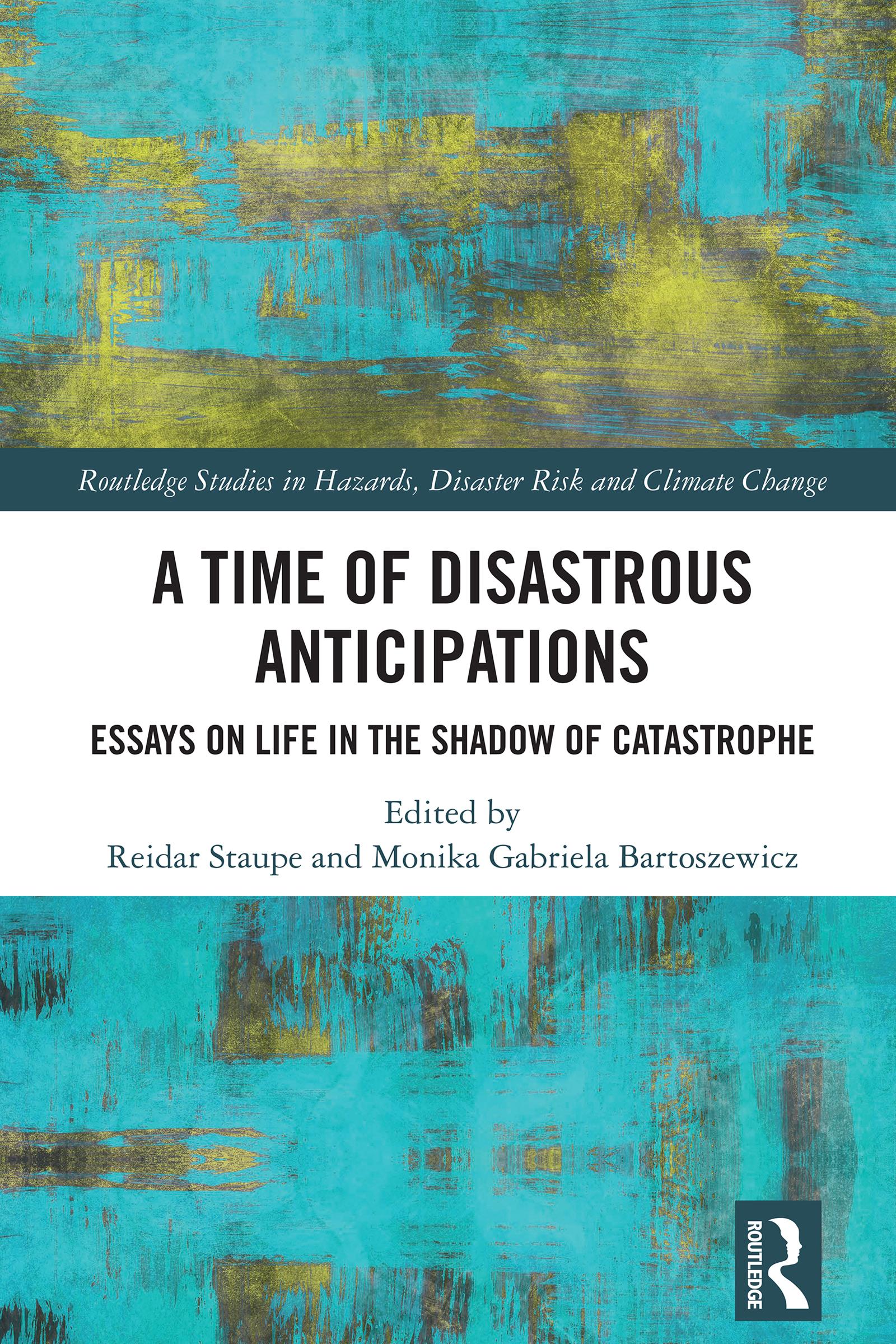 A Time of Disastrous Anticipations