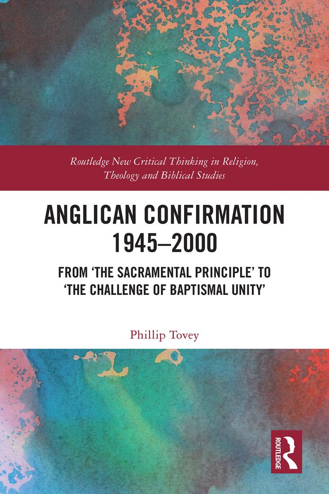 Anglican Confirmation 1945–2000 by Phillip Tovey