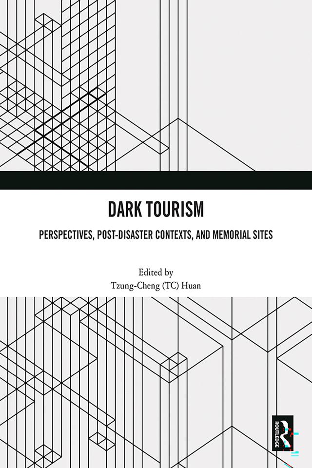 Dark Tourism by Tzung-Cheng (TC) Huan