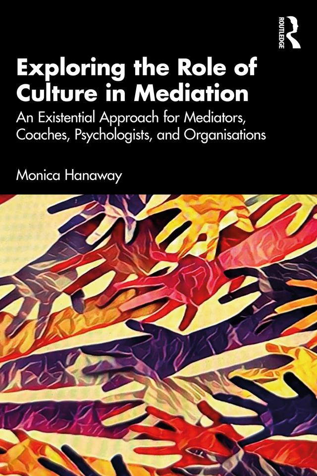 Exploring the Role of Culture in Mediation by Monica Hanaway