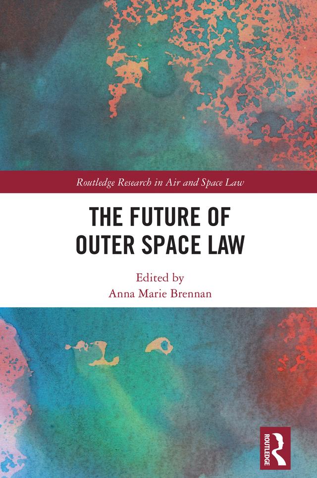 The Future of Outer Space Law by Anna Marie Brennan