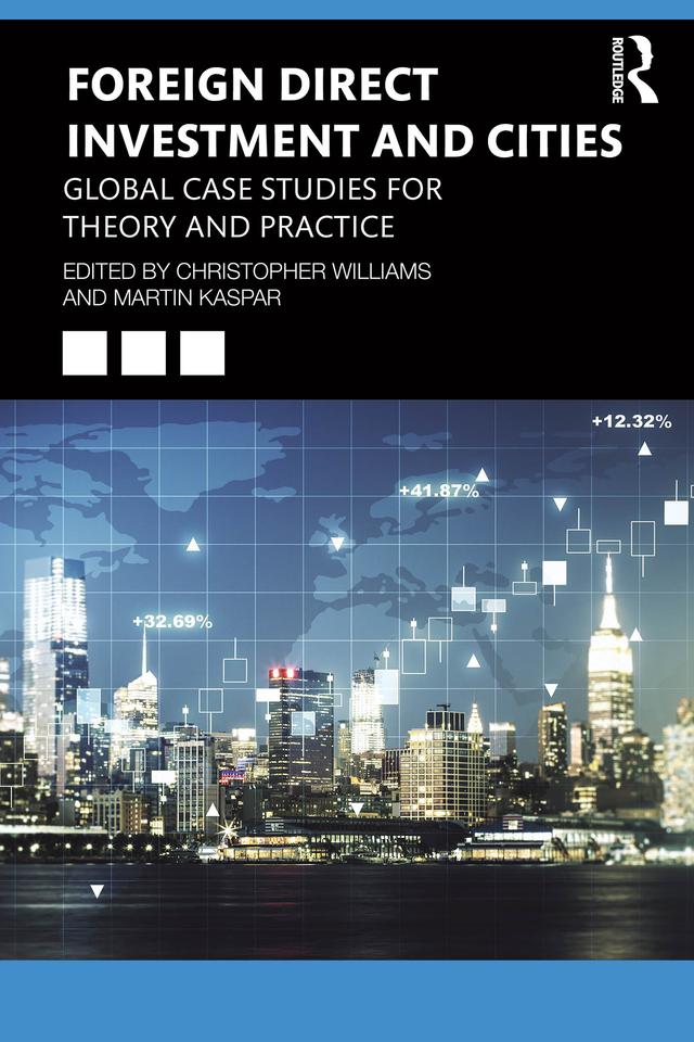Foreign Direct Investment and Cities by Christopher Williams, Martin Kaspar