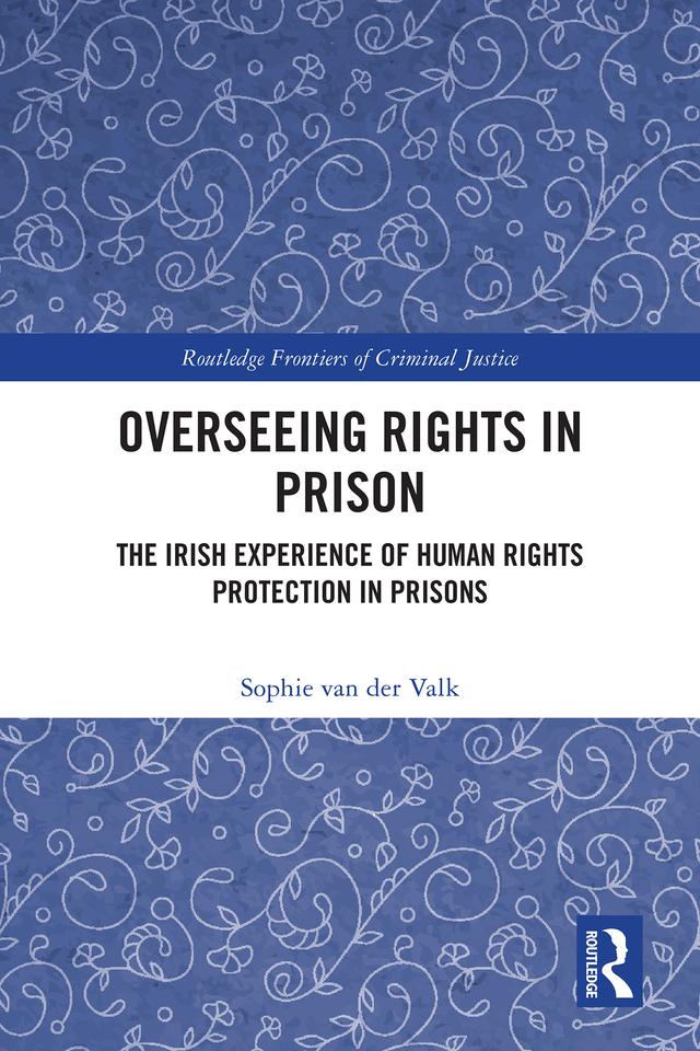 Overseeing Rights in Prison by Sophie van der Valk