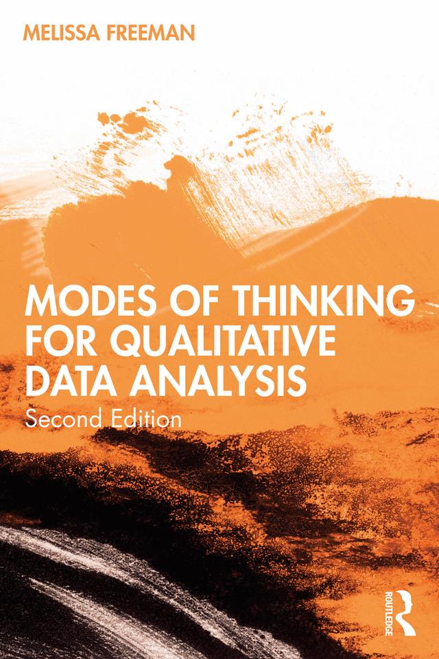 Modes of Thinking for Qualitative Data Analysis by Melissa Freeman