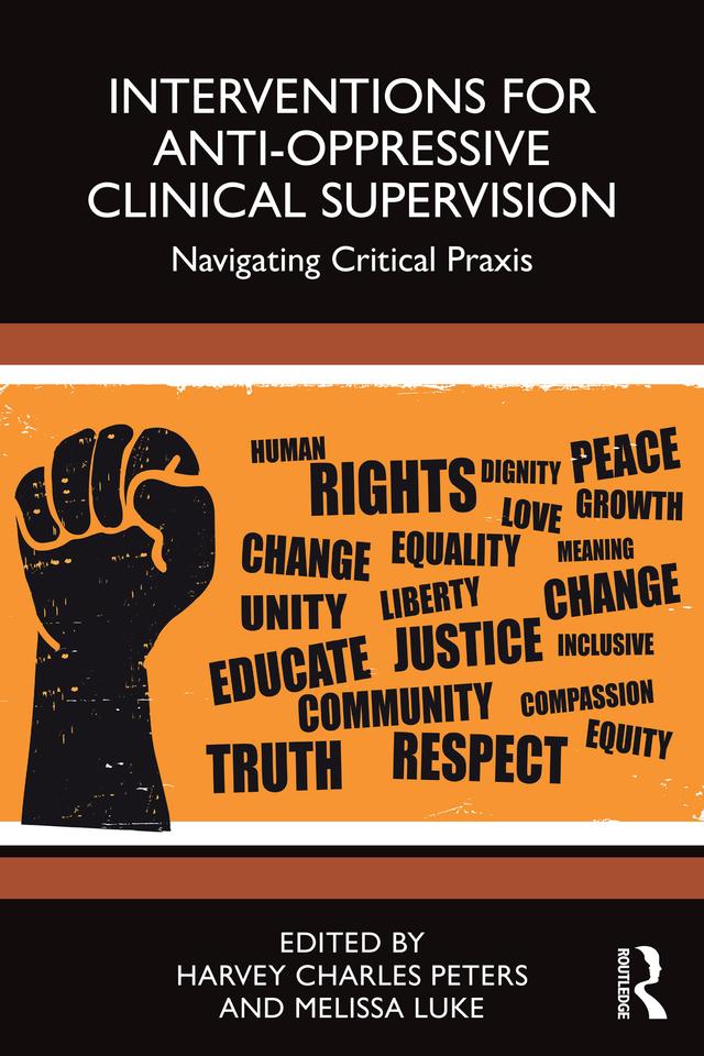Interventions for Anti-Oppressive Clinical Supervision by Harvey Charles Peters, Melissa Luke
