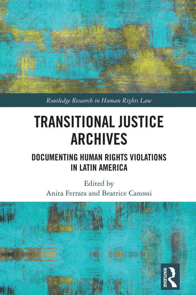 Transitional Justice Archives by Anita Ferrara, Beatrice Canossi