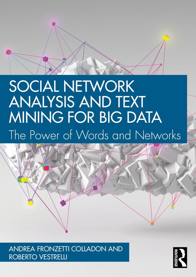 Social Network Analysis and Text Mining for Big Data by Andrea Fronzetti Colladon, Roberto Vestrelli