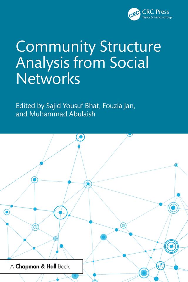 Community Structure Analysis from Social Networks by Fouzia Jan, Muhammad Abulaish, Sajid Yousuf Bhat