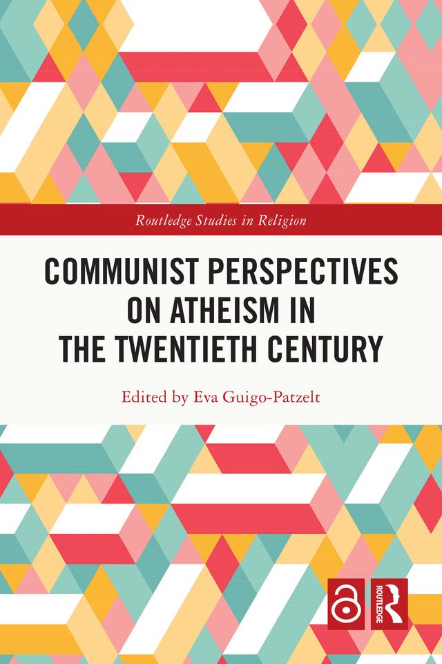 Communist Perspectives on Atheism in the Twentieth Century by Eva Guigo-Patzelt