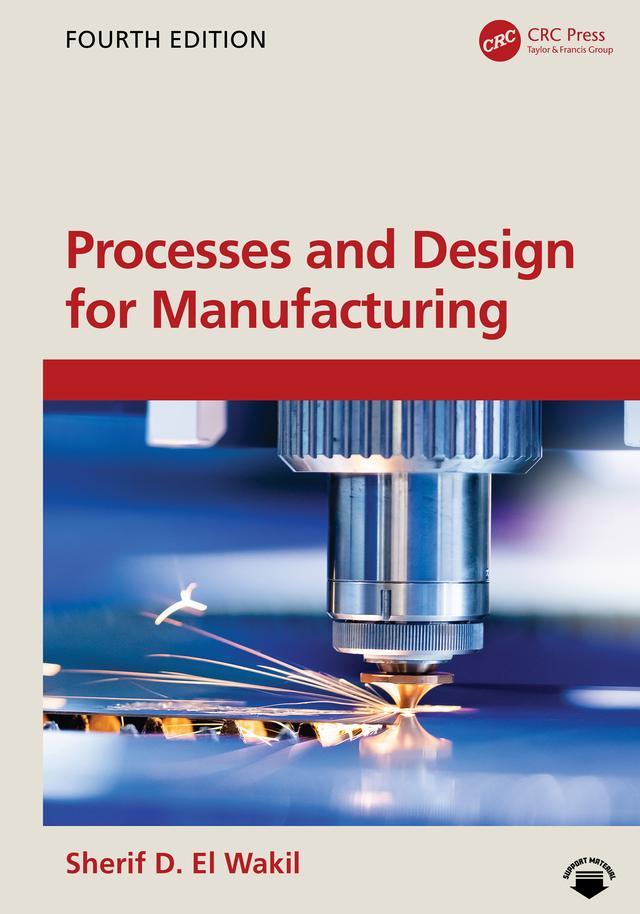 Processes and Design for Manufacturing by Sherif D. El Wakil