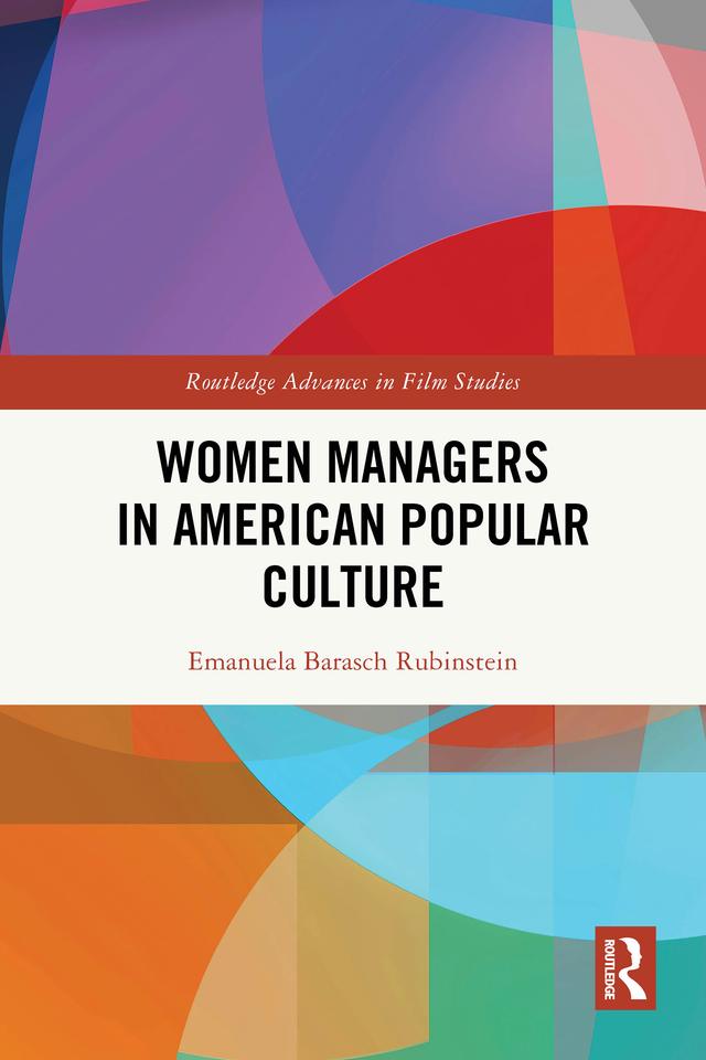 Women Managers in American Popular Culture by Emanuela Barasch Rubinstein