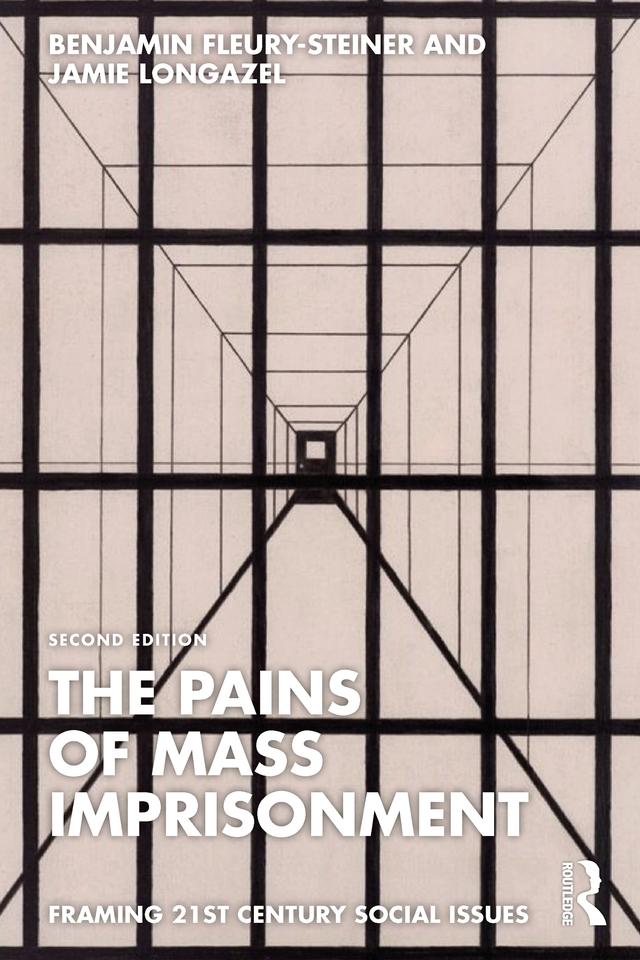 The Pains of Mass Imprisonment by Benjamin Fleury-Steiner, Jamie Longazel