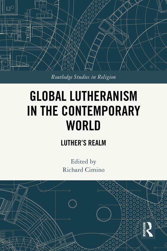 Global Lutheranism in the Contemporary World by Richard Cimino