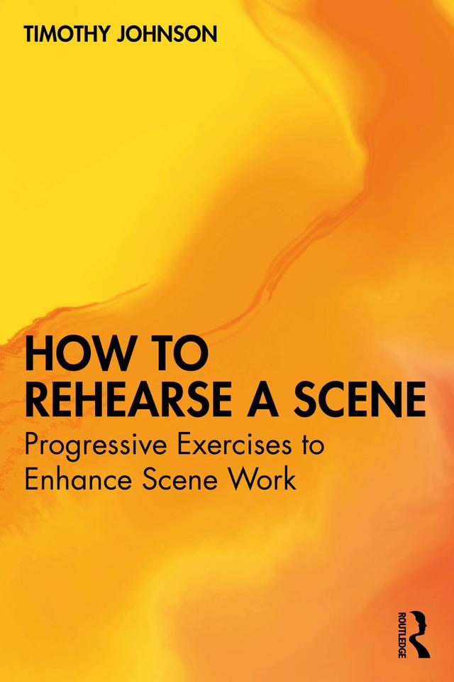 How to Rehearse a Scene by Timothy Johnson
