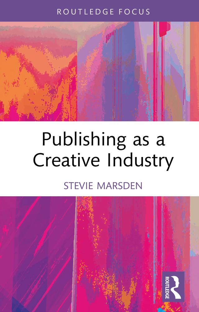 Publishing as a Creative Industry by Stevie Marsden