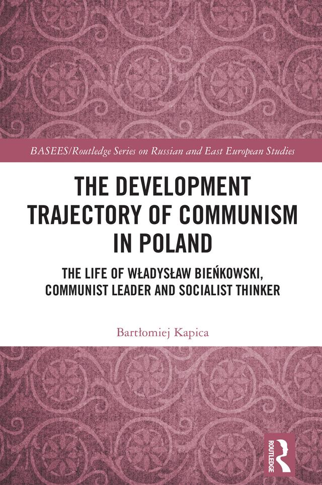 The Development Trajectory of Communism in Poland by Bartłomiej Kapica