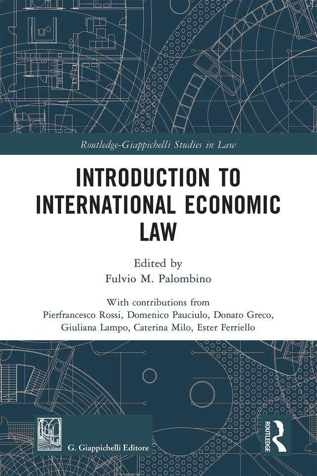 Introduction to International Economic Law by Fulvio M. Palombino
