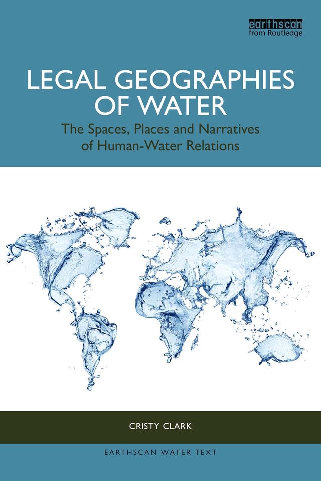 Legal Geographies of Water by Cristy Clark