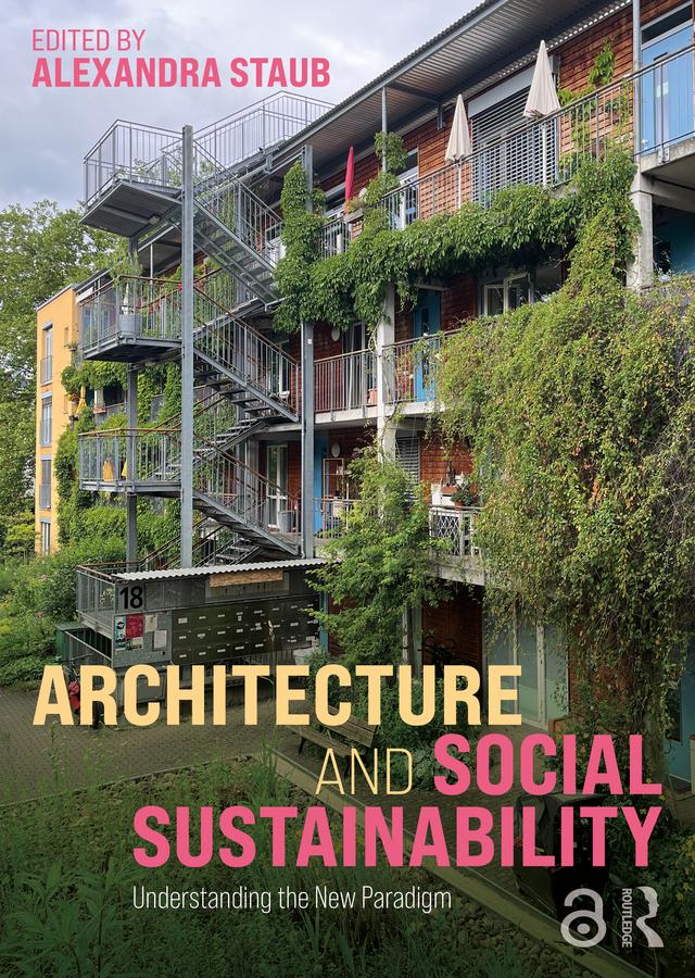 Architecture and Social Sustainability by Alexandra Staub