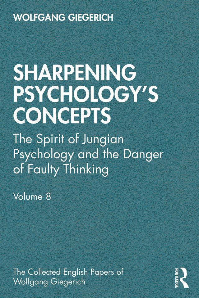 Sharpening Psychology's Concepts by Wolfgang Giegerich