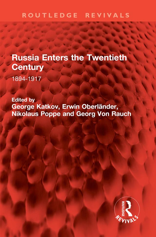Russia Enters the Twentieth Century by Erwin Oberländer, George Katkov, Georg Von Rauch, Nikolaus Poppe