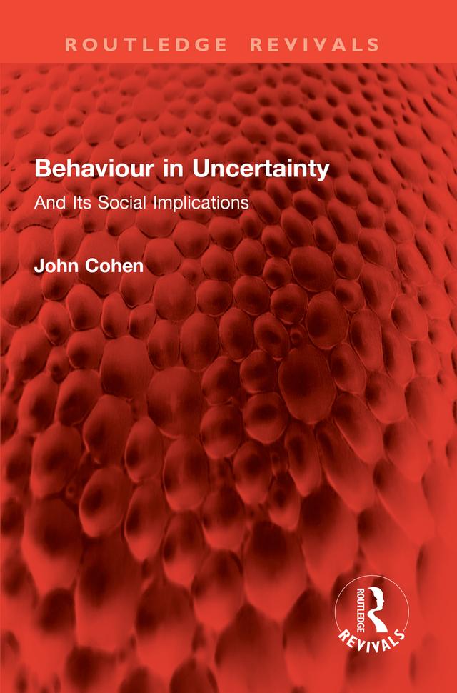 Behaviour in Uncertainty by John Cohen