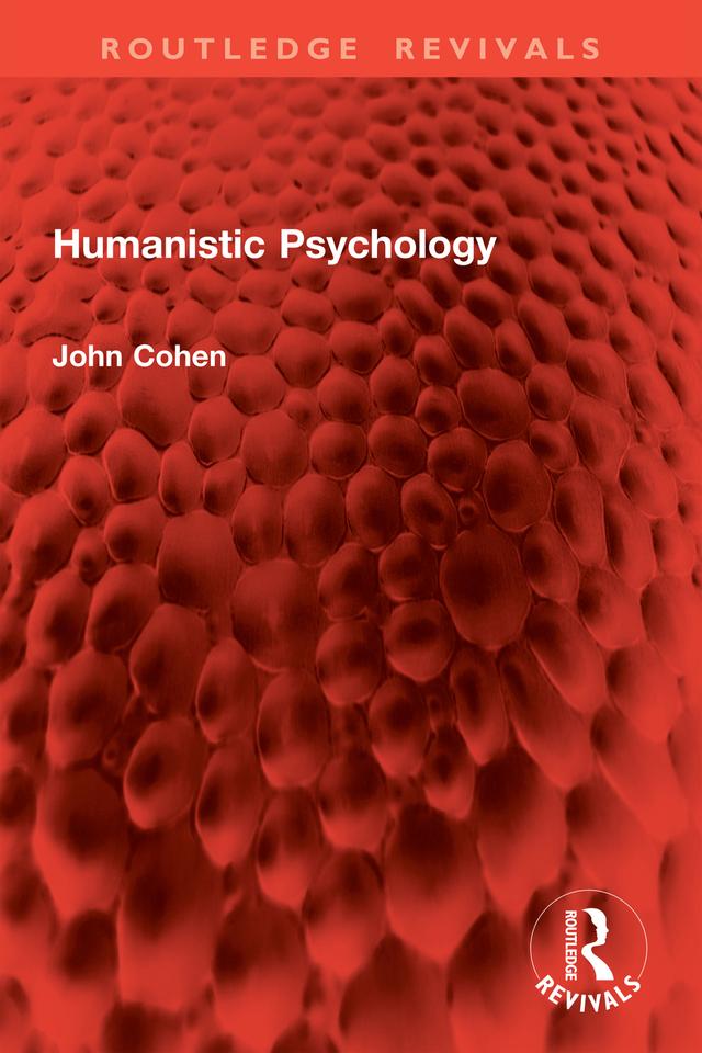 Humanistic Psychology by John Cohen