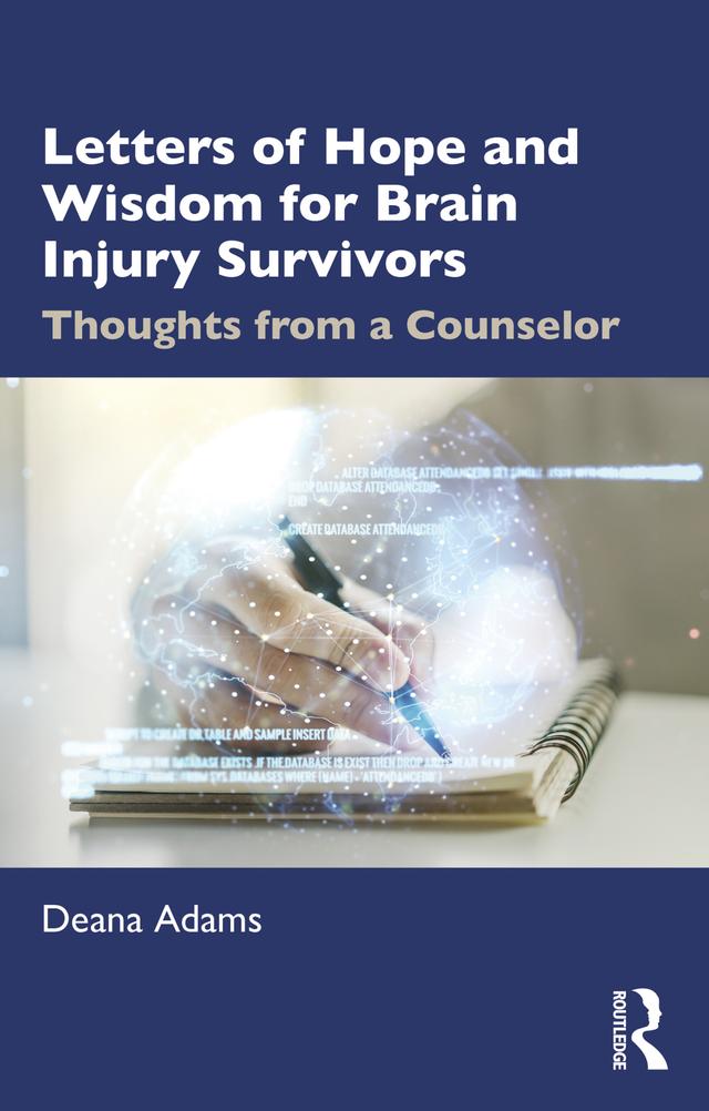 Letters of Hope and Wisdom for Brain Injury Survivors by Deana Adams