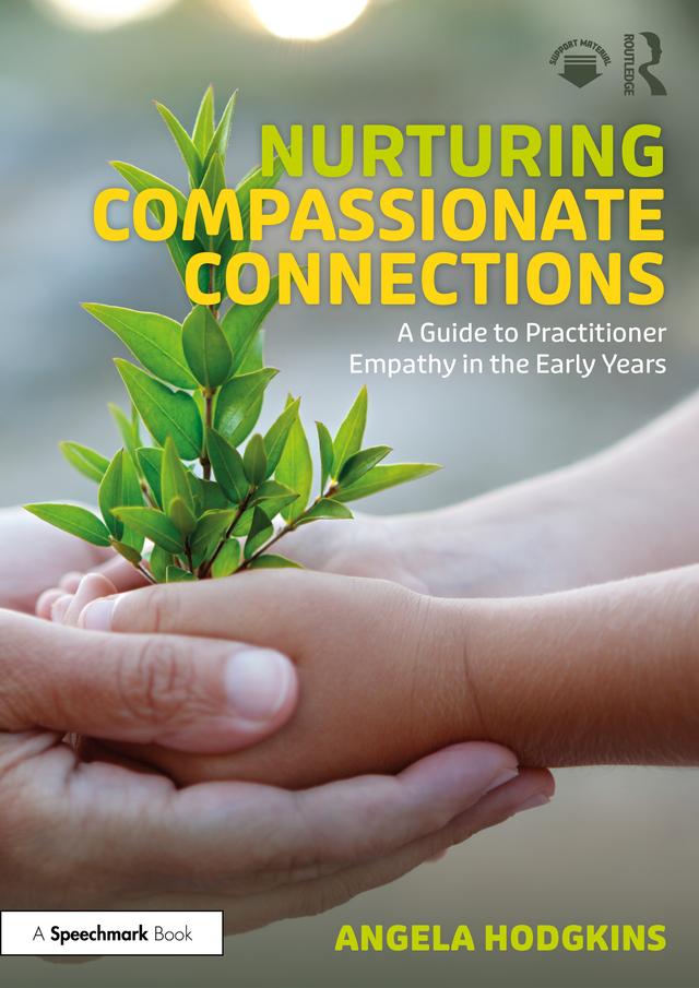 Nurturing Compassionate Connections by Angela Hodgkins