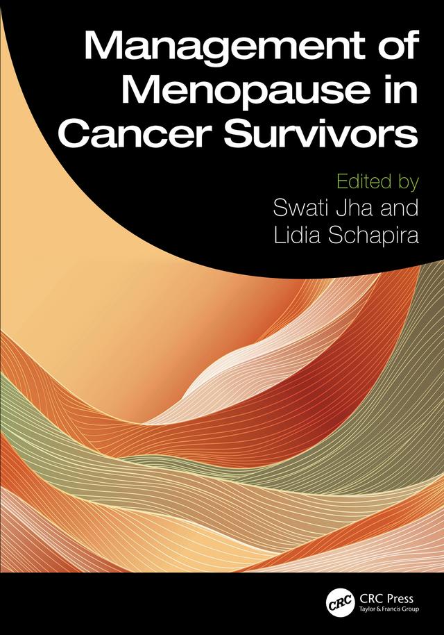 Management of Menopause in Cancer Survivors by Lidia Schapira, Swati Jha