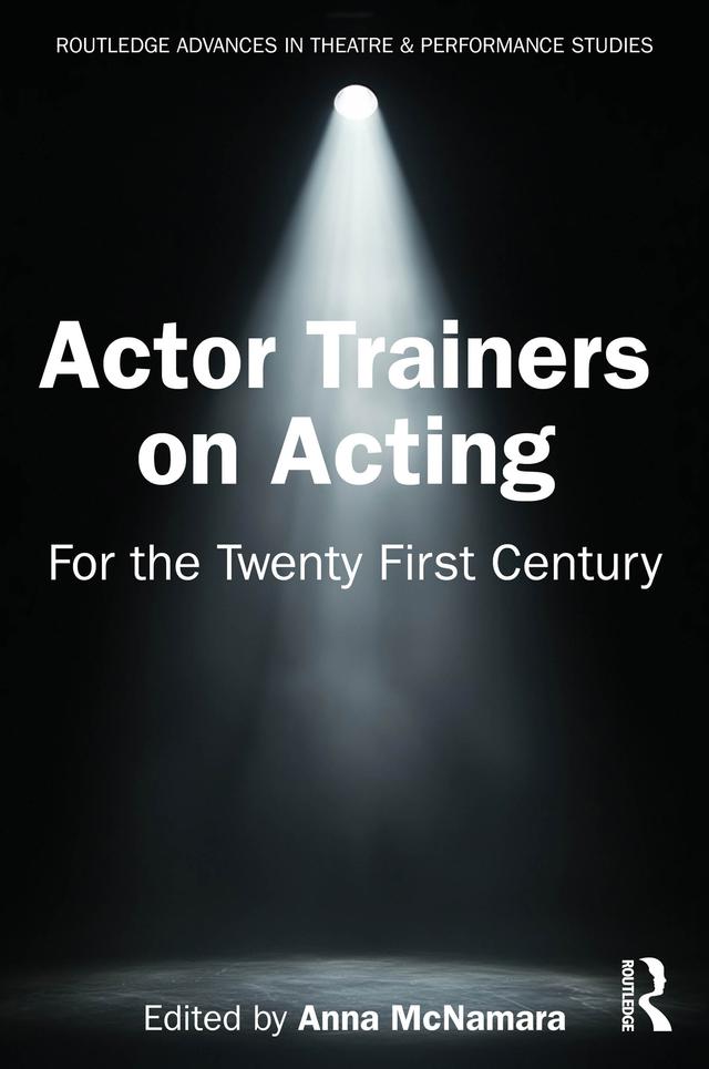 Actor Trainers on Acting by Anna McNamara