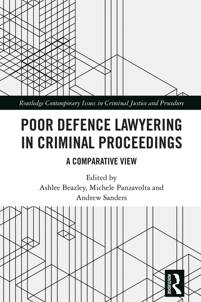 Poor Defence Lawyering in Criminal Proceedings by Andrew Sanders, Ashlee Beazley, Michele Panzavolta