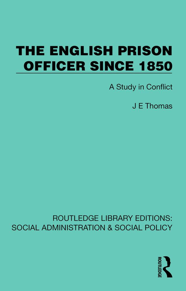 The English Prison Officer Since 1850 by J. E. Thomas