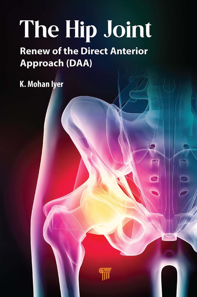 The Hip Joint by K. Mohan Iyer