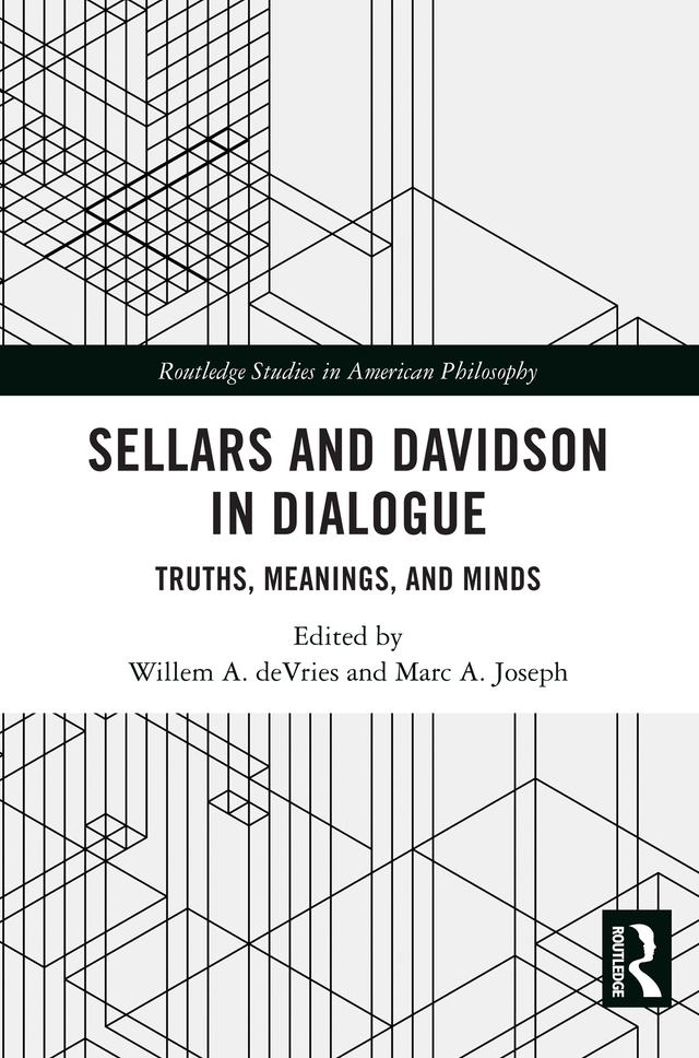 Sellars and Davidson in Dialogue by Marc A. Joseph, Willem A. deVries