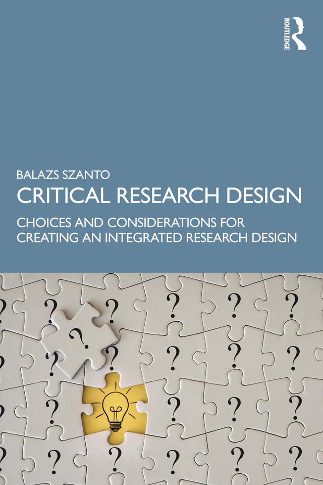 Critical Research Design by Balazs Szanto