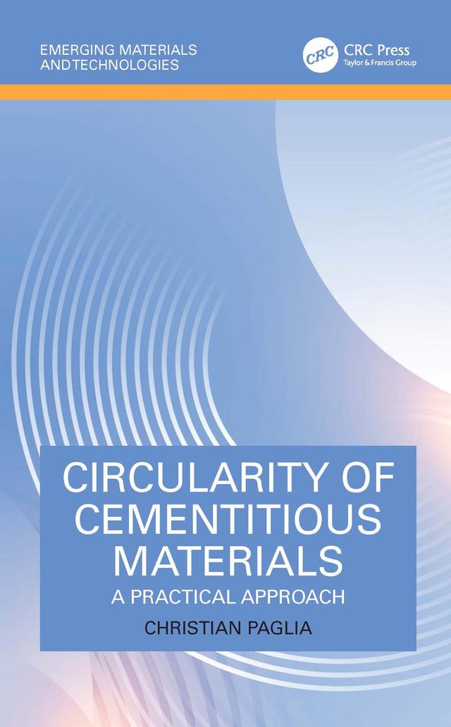 Circularity of Cementitious Materials by Christian Paglia