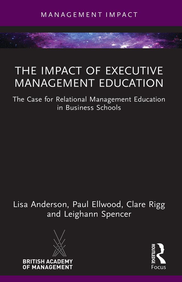 The Impact of Executive Management Education by Clare Rigg, Leighann Spencer, Lisa Anderson, Paul Ellwood