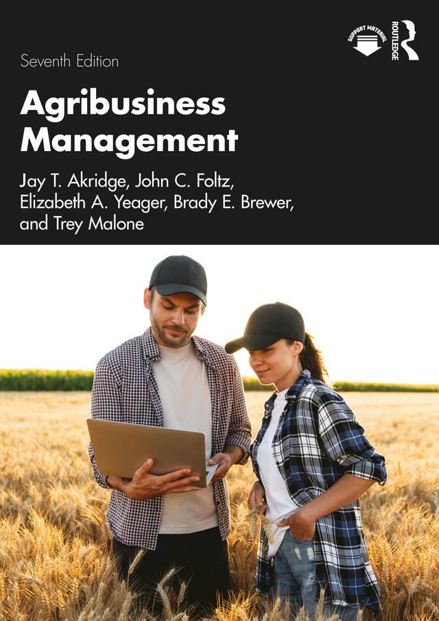 Agribusiness Management by Brady E. Brewer, Elizabeth A. Yeager, Jay T. Akridge, John C. Foltz, Trey Malone
